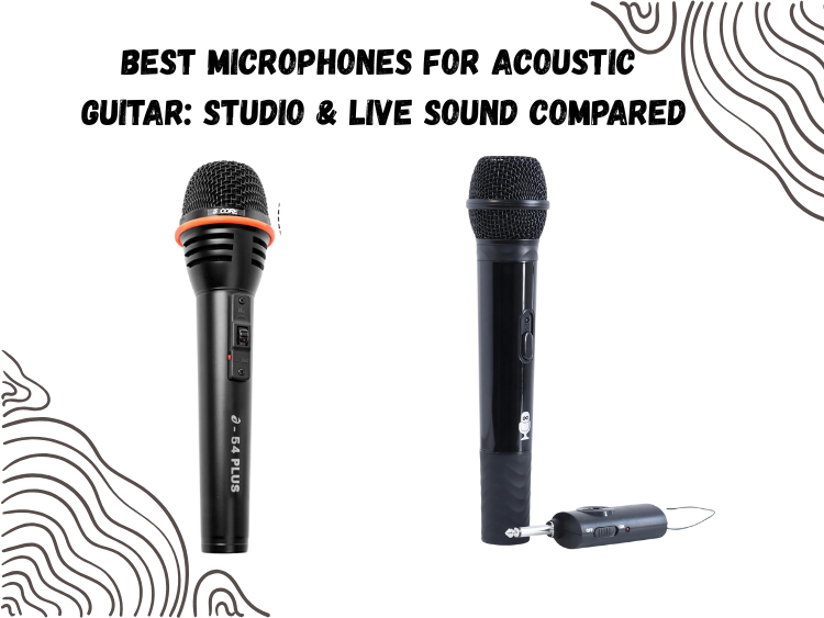 Best Microphones for Acoustic Guitar Studio & Live Sound Compared