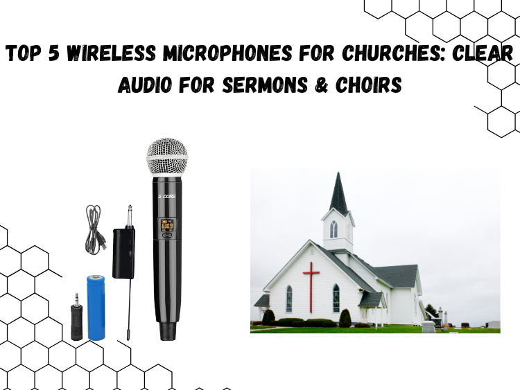 Top 5 Wireless Microphones for Churches Clear Audio for Sermons & Choirs