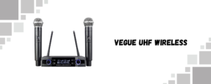 VeGue UHF Wireless Dual Mic System – Surprisingly Capable Mid-Tier Choice