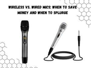 Wireless vs. Wired Mics When to Save Money and When to Splurge