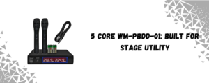 5 Core WM-PBDD-01 Built for Stage Utility

