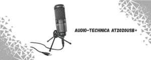 Audio-Technica AT2020USB+ Clean Sound, Zero Gimmicks 