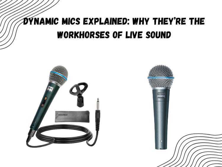 Dynamic Mics Explained Why They’re the Workhorses of Live Sound