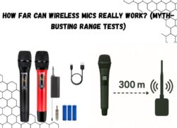 How Far Can Wireless Mics Really Work (Myth-Busting Range Tests)