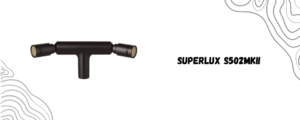 Superlux S502MKII – Wide and Spacious Soundscapes 