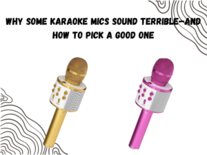 Why Some Karaoke Mics Sound Terrible—and How to Pick a Good One