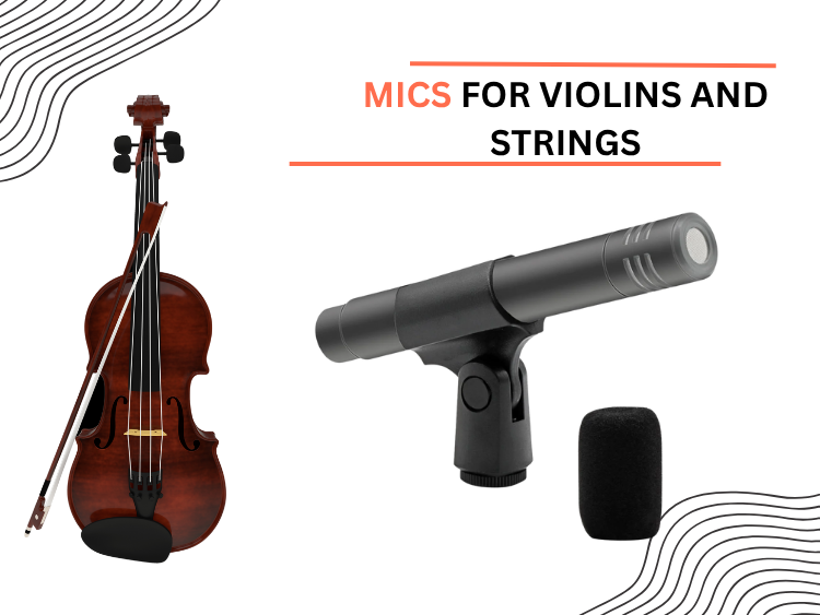The Best Mic for Violin & Strings Warmth Without Harshness