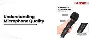 Understanding Microphone Quality