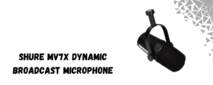 The image shows Shure MV7X dynamic podcast mic